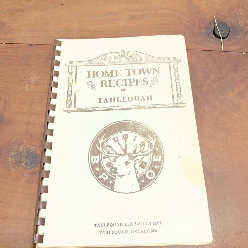 Home Town Recipes of Tahlequah Elk Ladies 2601 1984 Community Cookbook Spiral